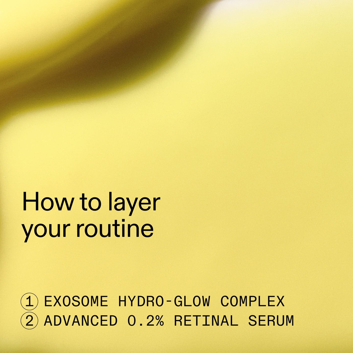 retinal-exosome-glow-serum-duo-u6 AdvancedRetinal_Exosome_Duo_HowToLayerROW_2000x2000_d5b9f127-b412-4794-adae-07b23497067b.jpg