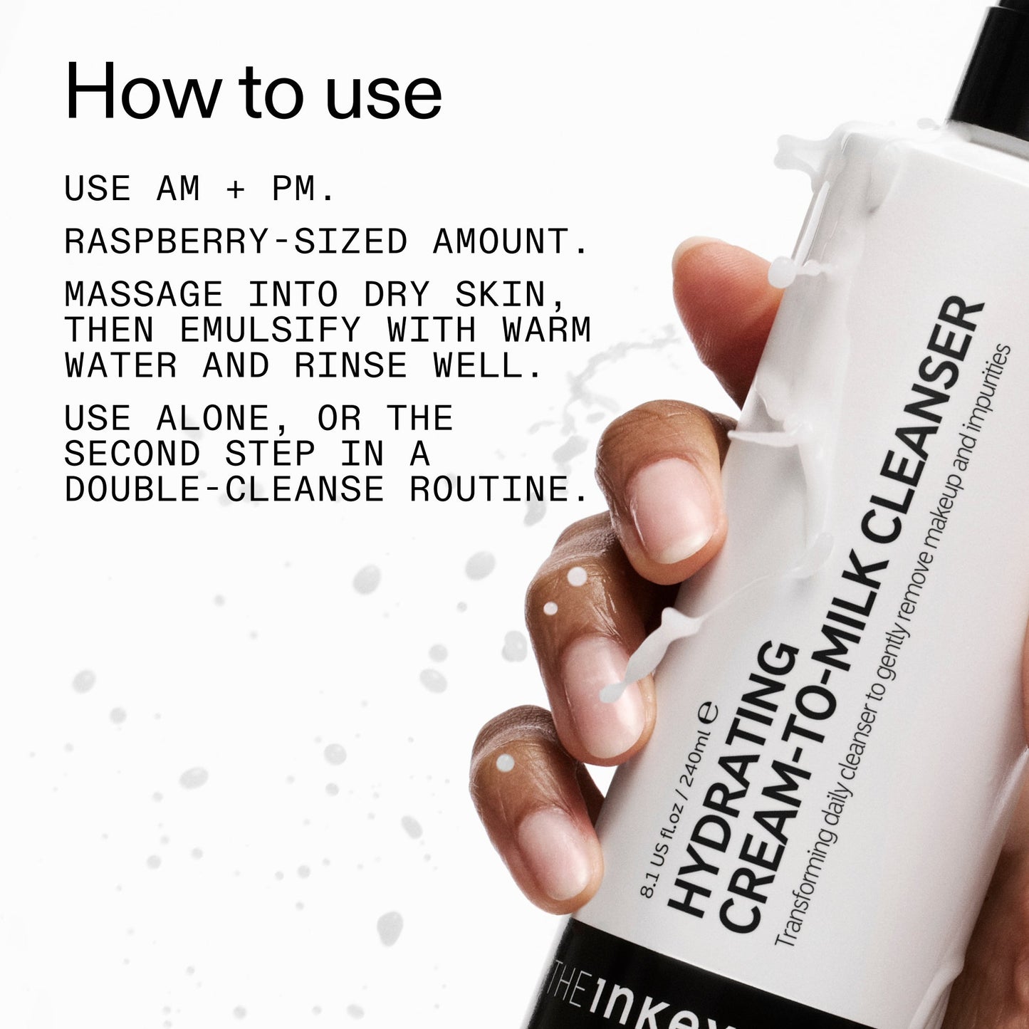 milk-cleanser-240ml-x1 Hydrating_Cream-to-Milk_Cleanser_-_180ml_How_to_Use_2000x2000_7a50f13c-72d5-4d49-b9fd-710362176255.jpg